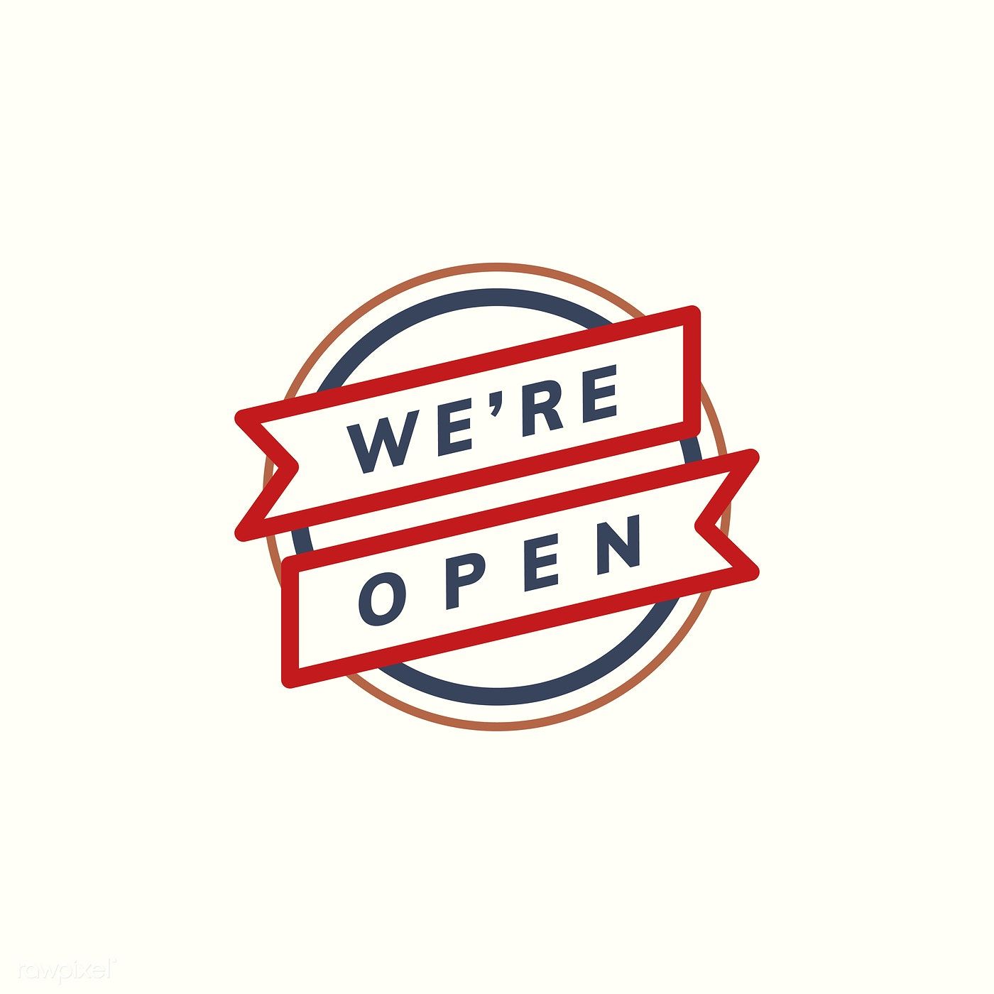 we are open
